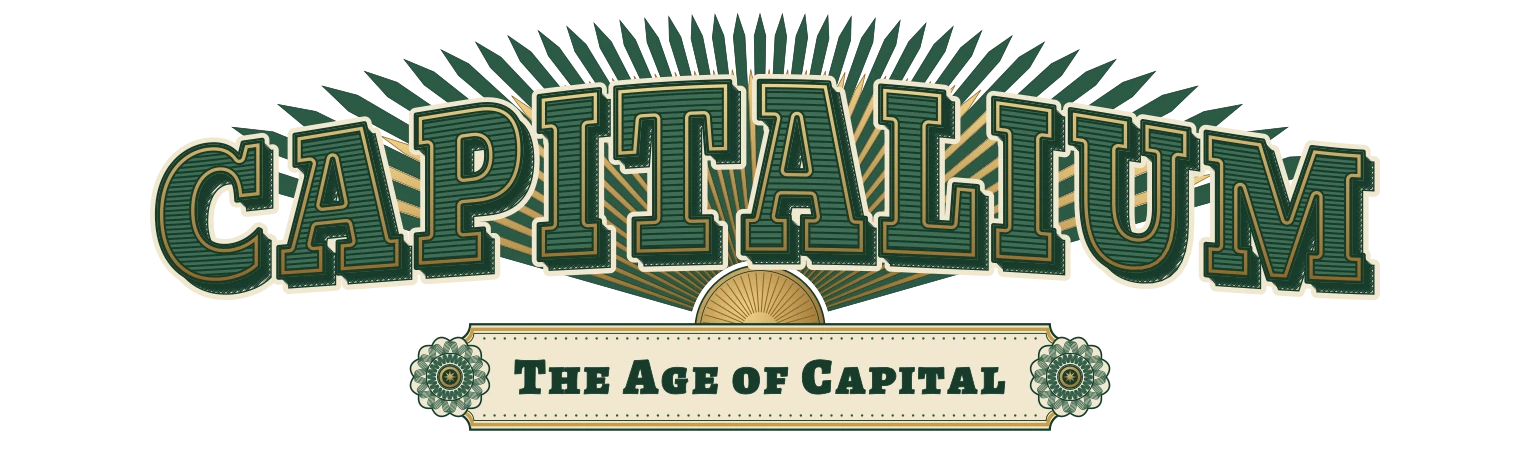 CAPITALIUM The Age of Capital
